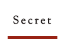 secret